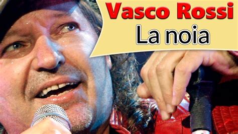 vasco rossi la noia